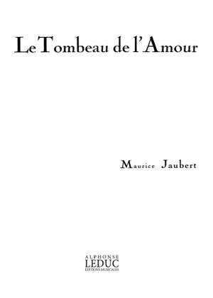 Maurice Jaubert: Tombeau De L'Amour