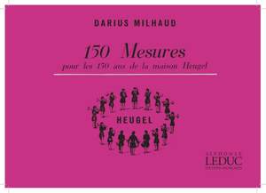 Darius Milhaud: 150 Mésures