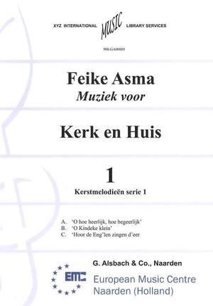 Feike Asma: Muziek voor Kerk & Huis Boek 1 Kerstmelodieën 1
