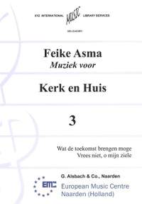 Feike Asma: Muziek voor Kerk & Huis 03 Geestelijke Liederen 1