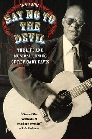 Say No to the Devil: The Life and Musical Genius of Rev. Gary Davis