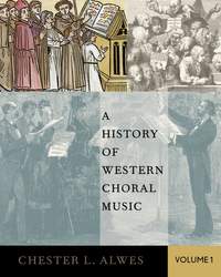 A History of Western Choral Music, Volume 1