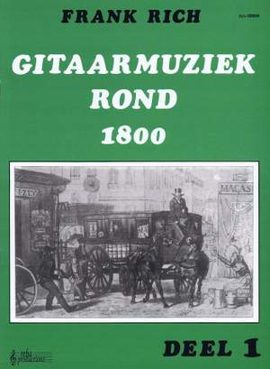 Frank Rich: Gitaarmuziek Rond 1800 Vol.  1