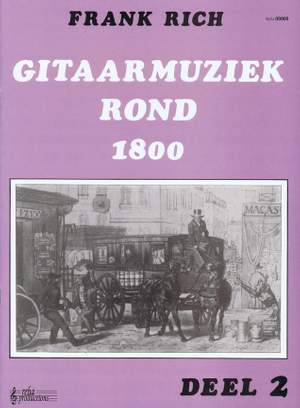 Frank Rich: Gitaarmuziek Rond 1800 Vol. 2