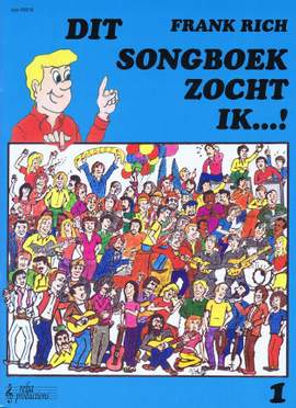 Frank Rich: Dit songboek zocht ik...! 1
