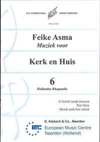 Feike Asma: Muziek voor Kerk & Huis 06 Hollandse Rhapsodie