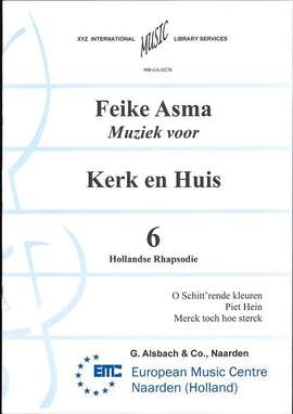 Feike Asma: Muziek voor Kerk & Huis 06 Hollandse Rhapsodie
