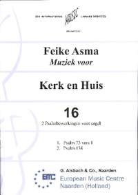 Feike Asma: Muziek voor Kerk & Huis 16 2 Psalmbewerkingen
