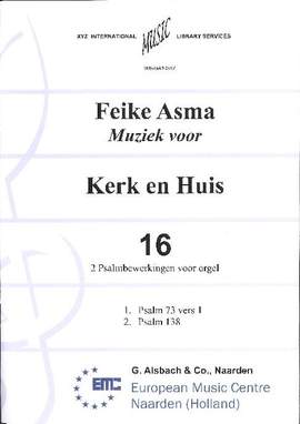 Feike Asma: Muziek voor Kerk & Huis 16 2 Psalmbewerkingen