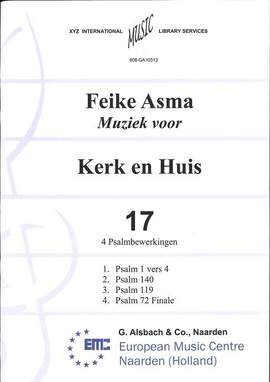 Feike Asma: Muziek voor Kerk & Huis 17 4 Psalmbewerkingen