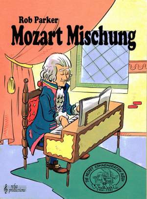Wolfgang Amadeus Mozart: Mozart Mischung