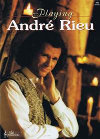 André Rieu: Playing Andre Rieu
