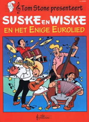 T. Stone: Suske & Wiske & Enige Eurolied
