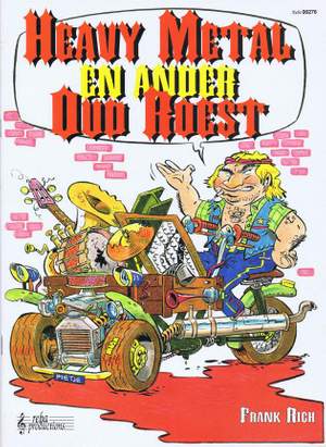Frank Rich: Heavy Metal & Ander Oud Roest