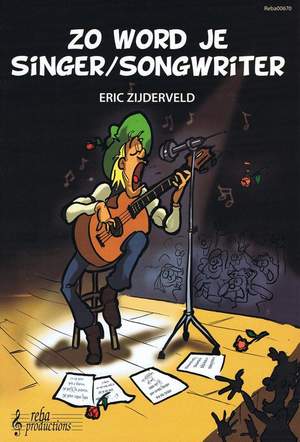 E. Zijderveld: Zo word je Singer/Songwriter