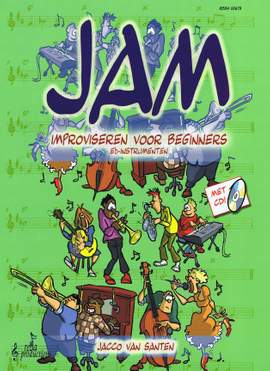 Jacco van Santen: Jam: Improviseren voor beginners