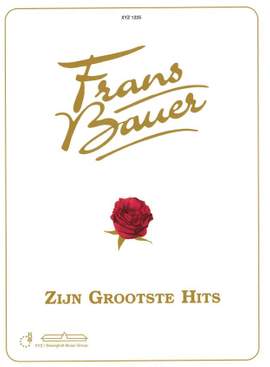 Bauer Bauer: Frans Bauer: Zijn Grootste Hits