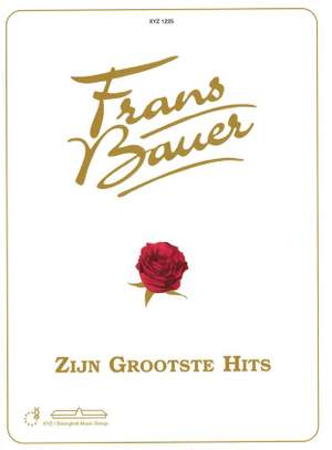 Bauer Bauer: Frans Bauer: Zijn Grootste Hits