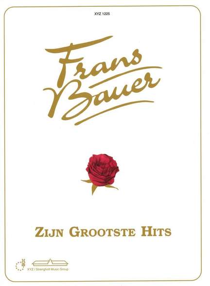 Bauer Bauer: Frans Bauer: Zijn Grootste Hits
