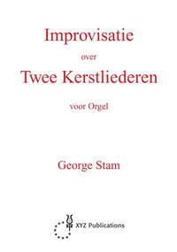 G. Stam: Improvisatie Over 2 Kerstliederen