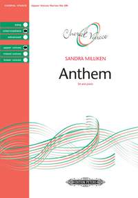 Milliken, Sandra: Anthem (SA) Upper Voice Series No. 28