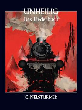 Frank Speer: Unheilig: Gipfelstürmer - Das Liederbuch