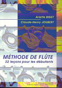 Arlette Biget_Claude-Henry Joubert: Méthode de flûte Vol.1 (32 Leçons débutants)