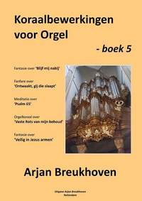 Arjan Breukhoven: Koraalbewerkingen 5