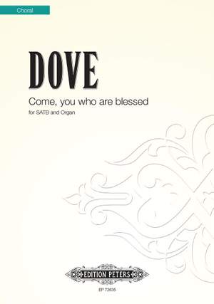 Jonathan Dove: Come, you who are blessed