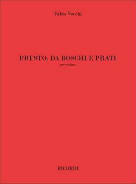Fabio Vacchi: Presto, Da Boschi E Prati