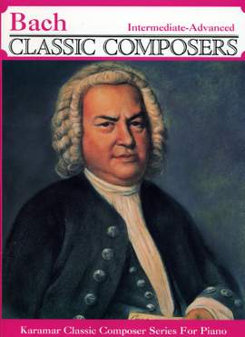 Johann Sebastian Bach: Bach Intermediate - Advanced