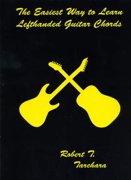 Robert Tarchara: Easiest Way To Learn Left-Handed Guitar