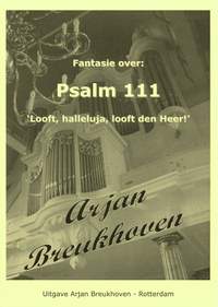 Arjan Breukhoven: Fantasie over: Psalm 111