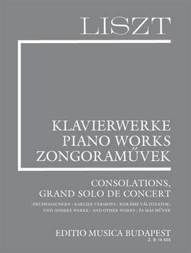 Liszt: Consolations, Grand Solo Concert (earlier versions) and other works (paperback)