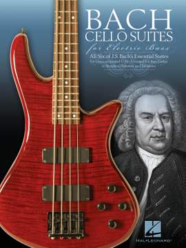 Johann Sebastian Bach: Cello Suites For Electric Bass