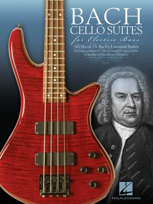 Johann Sebastian Bach: Cello Suites For Electric Bass