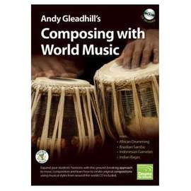 Andy Gleadhill's Composing with World Music Book