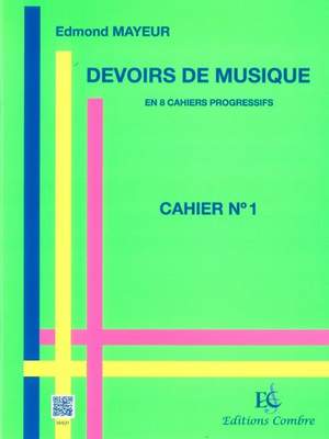 Edmond Mayeur: Devoirs de musique cahier 1