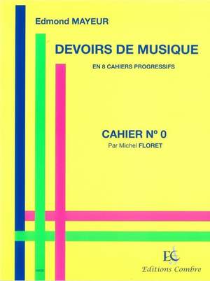 Edmond Mayeur: Devoirs de musique cahier 0