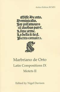 Marbriano de Orto: Latin Compositions 9: Motets 2