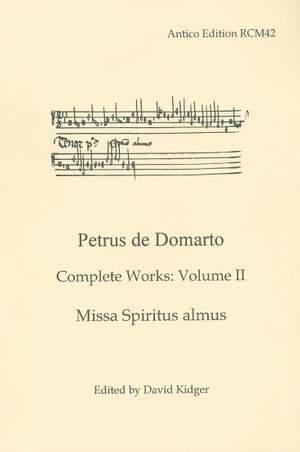 Petrus de Domarto: Complete Works 2: Missa Spiritus almus