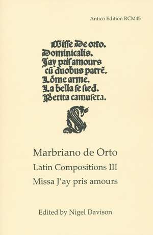 Marbriano de Orto: Latin Compositions 3: Missa J'ay pris amours