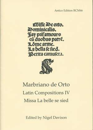 Marbriano de Orto: Latin Compositions 4: Missa La belle se sied