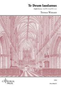 Thomas Weelkes: Te Deum laudamus (Eighth Service)