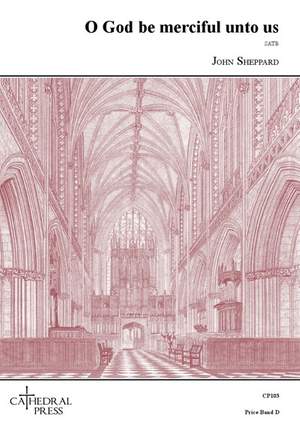 John Shepphard: Oh God be merciful unto us, and bless us