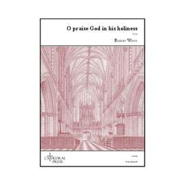 Robert White: O praise God in his holiness