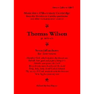 Thomas Wilson: Seven Full Anthems for Four Voices