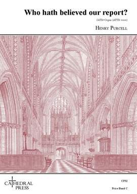 Purcell: Who Hath Believed Our Report?