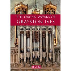 The Organ Works Of Grayston Ives