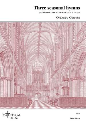 Orlando Gibbons: Three Seasonal Hymns